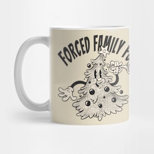 Forced Family Fun Mug